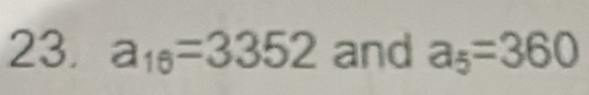 a_16=3352 and a_5=360