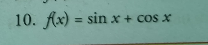 f(x)=sin x+cos x