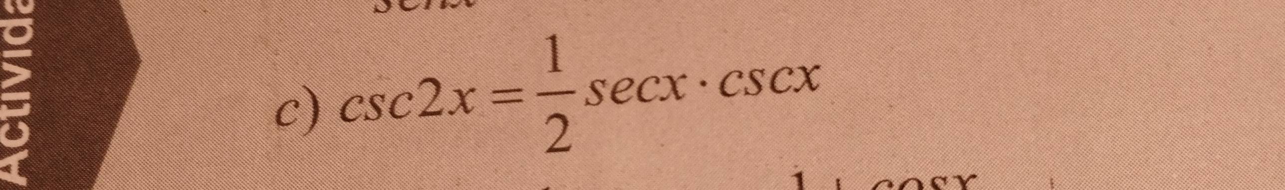 csc 2x= 1/2 sec x· csc x