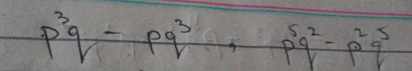 p^3q-pq^3, frac 1/2 p^5q^2-p^2q^5