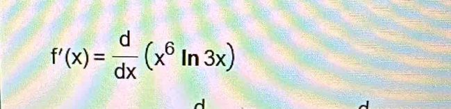 f'(x)= d/dx (x^6ln 3x)