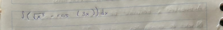 ∈t (sqrt(x^3)-cos (3x))dx