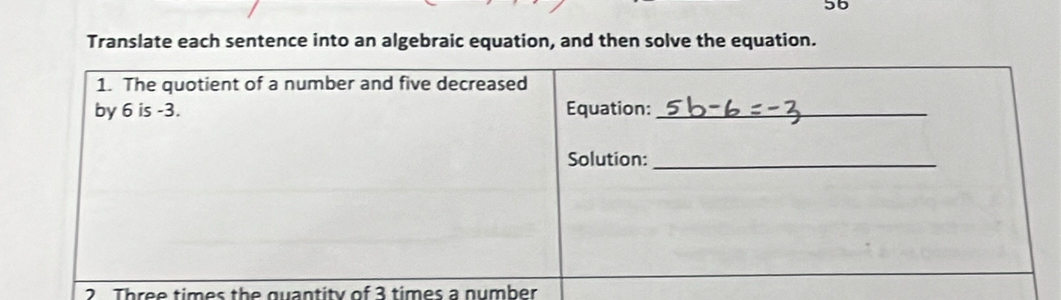 Translate each sentence into an algebraic equation, and then solve the equation. 
2. Three times the quantity of 3 times a number