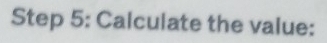 Calculate the value: