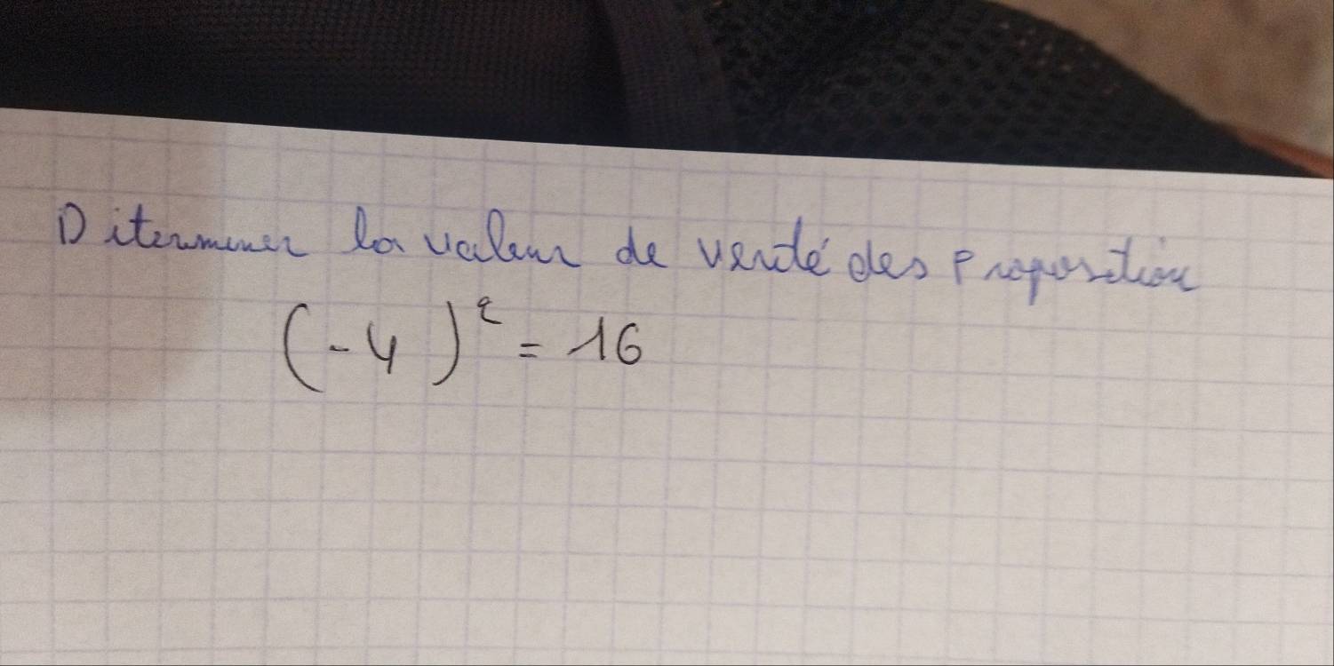 itnmmer do valout de vande dles propertion
(-4)^2=16