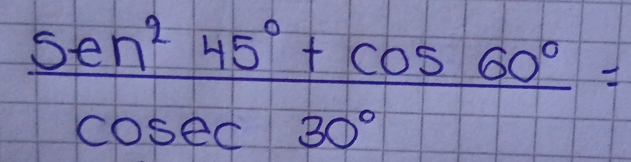  (sec^245°+cos 60°)/cosec 30° =