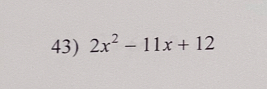 2x^2-11x+12