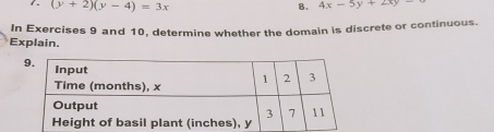 1 . (y+2)(y-4)=3x B. 4x-5y+2xy-
Explain. In Exercises 9 and 10, determine whether the domain is discrete or continuous.