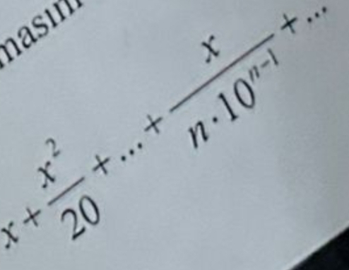 x+ x^2/20 +...+ x/n· 10^(n-1) +... 
hasin