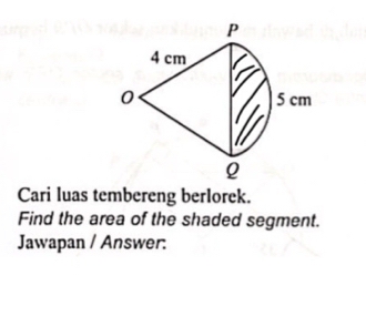 Cari luas tembereng berlorek. 
Find the area of the shaded segment. 
Jawapan / Answer: