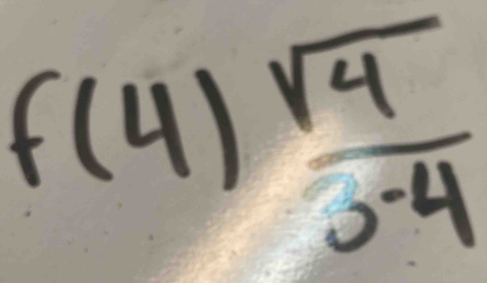 f(4)  sqrt(4)/3-4 
frac 1/2