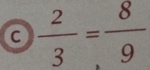 a  2/3 = 8/9 