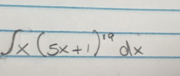 ∈t x(5x+1)^19dx