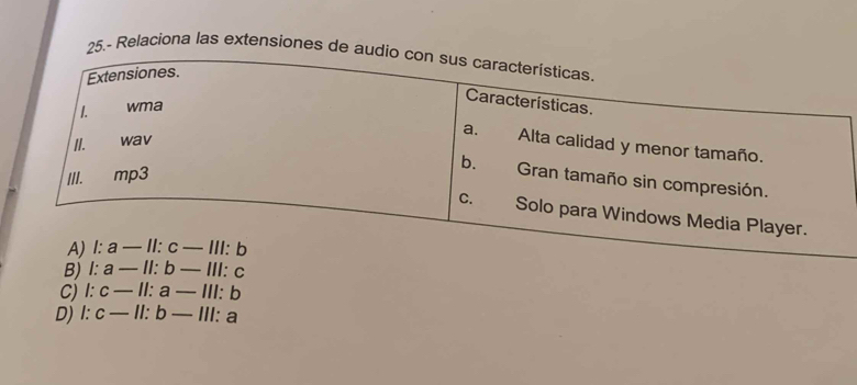 .- Relaciona las extensiones d
C) l:c-ll:a-lll:b
D) 1:c-11:b-111:a