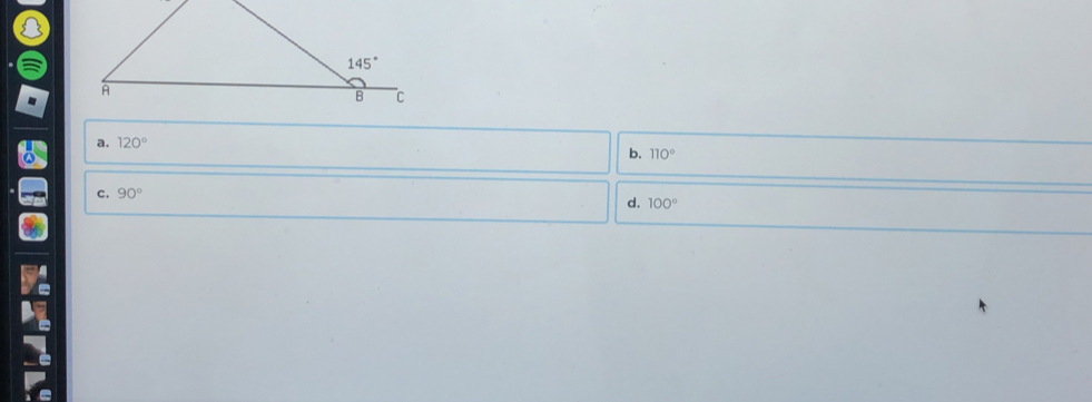 6 a. 120°
b. 110°
= c. 90°
d. 100°