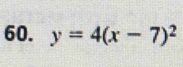 y=4(x-7)^2