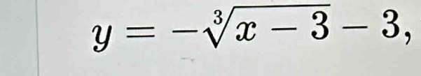 y=-sqrt[3](x-3)-3,