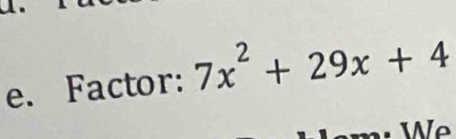 Factor: 7x^2+29x+4