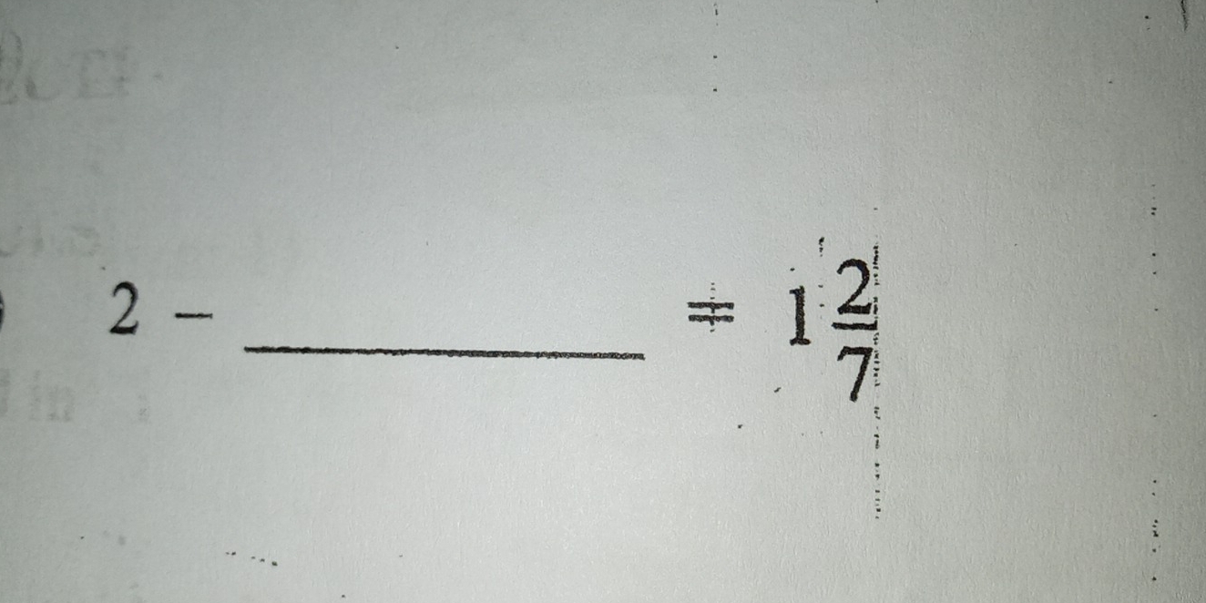 2-
_  =1 2/7 