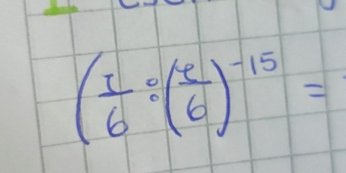 ( t/6 :( t/6 )^-15=