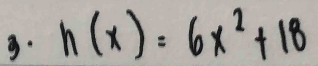 h(x)=6x^2+18