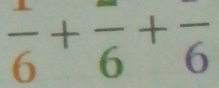  1/6 +frac 6+frac 6