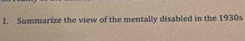 Summarize the view of the mentally disabled in the 1930s