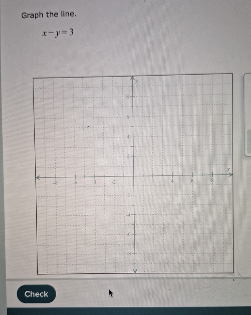 Graph the line.
x-y=3
Check