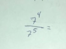  7^4/7^5 =