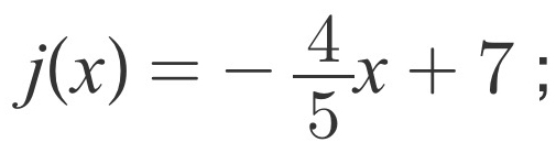 j(x)=- 4/5 x+7;