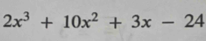 2x^3+10x^2+3x-24