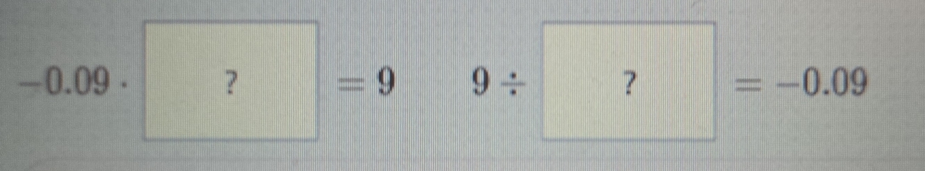 -0.09· □ =9 9/ ?=-0.09