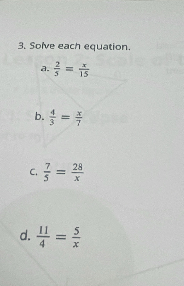 Solve each equation.
C.  7/5 = 28/x 
d.  11/4 = 5/x 