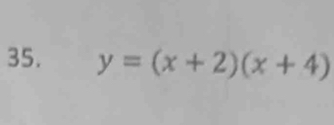 y=(x+2)(x+4)