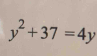 y^2+37=4y