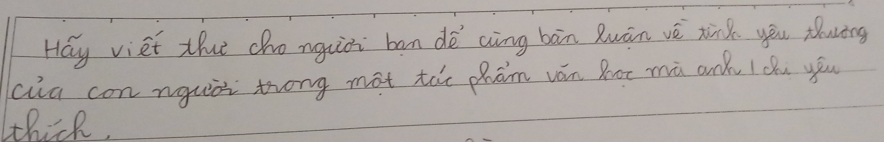 Hay viet tht cho nguioi ban dè aing bān Rwān vé xing yòu flaòng 
aia con nguòi trong mot táe phám ván Box mà anǎ| ǒu yóu 
thicR,