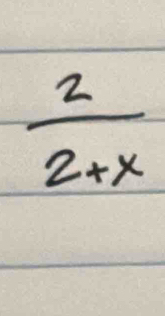  2/2+x 