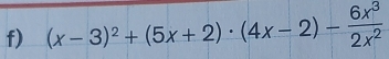 (x-3)^2+(5x+2)· (4x-2)- 6x^3/2x^2 