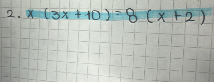 x(3x+10)=8(x+2)