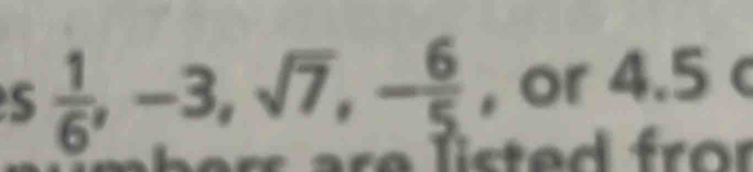  1/6 , -3, sqrt(7), - 6/5  , or 4.5 c