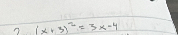 (x+3)^2=3x-4