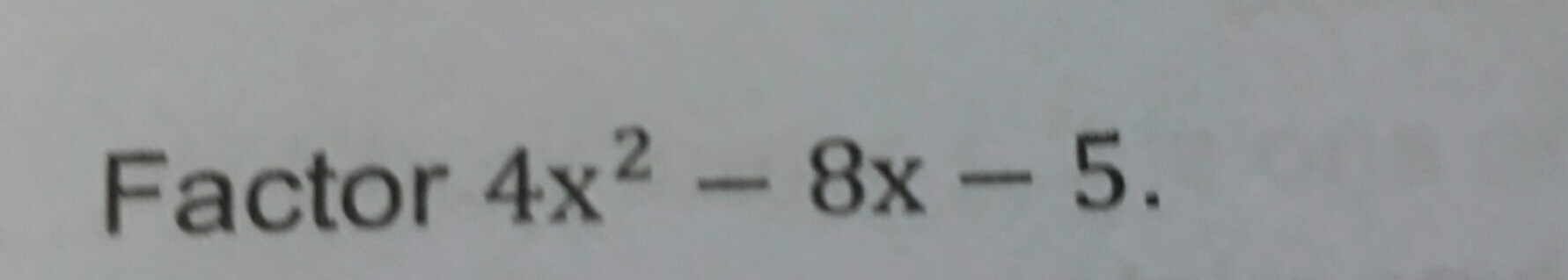 Factor 4x^2-8x-5.