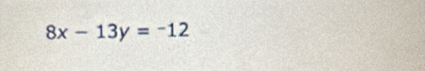 8x-13y=-12