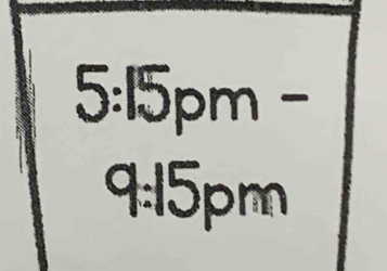 5:15pm-
9:15pm