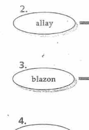 allay 
3. 
blazon 
4.