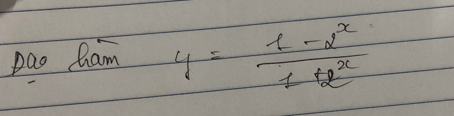 pao Ram
y= (1-2^x)/1+2^x 