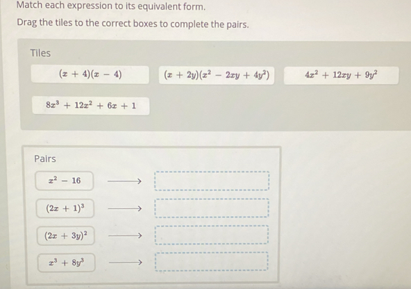 Solved: Match each expression to its equivalent form. Drag the tiles to ...
