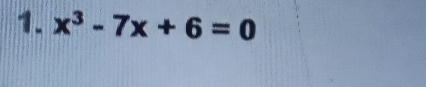 x^3-7x+6=0