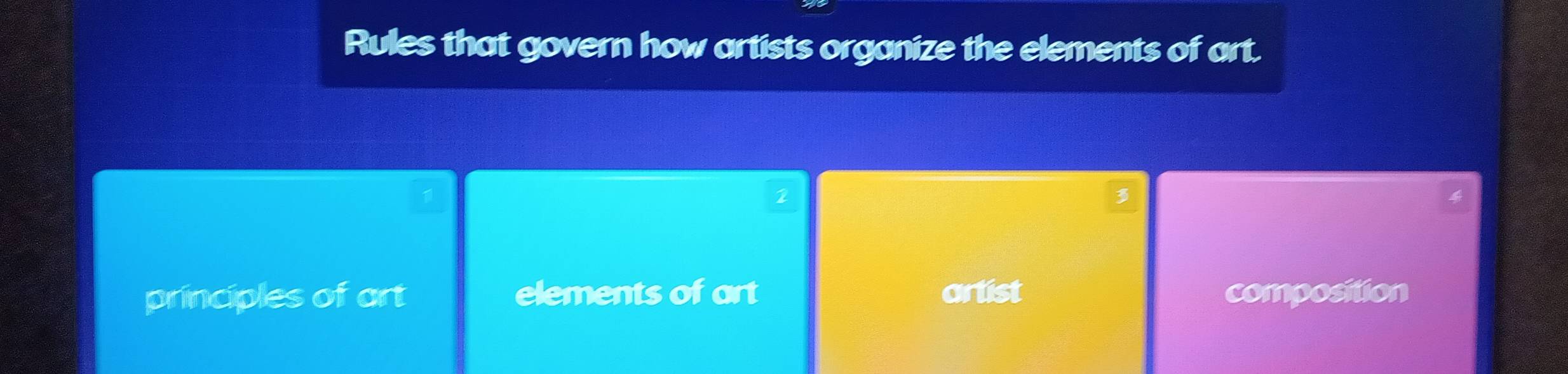 Solved: Rules that govern how artists organize the elements of art. 1 2 ...