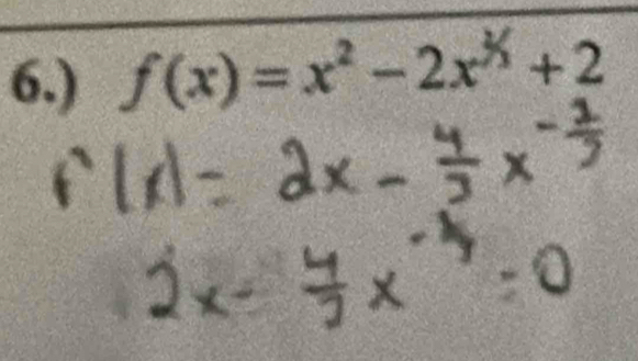 6.) f(x)=x^2-2x^(1/3)+2